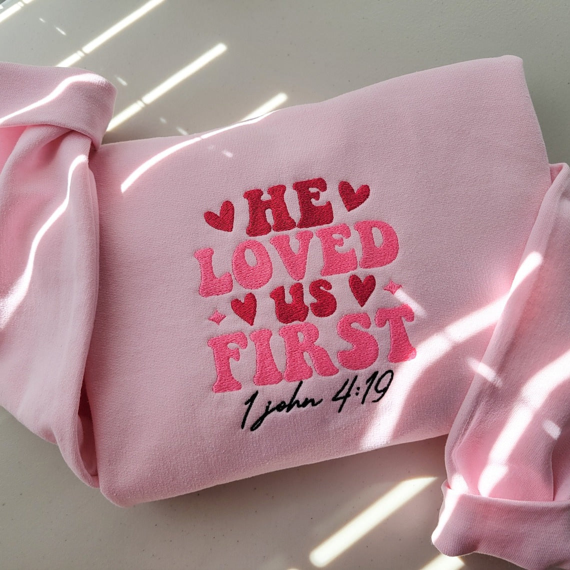 Embroidered He Loved Us First Sweatshirt, Jesus Embroidered Sweatshirt, Bible Verse Sweatshirt, GEMB01